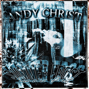 SUMMER FROST by Andy Christ