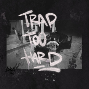 Trap Too Hard by Lyca, Greeny