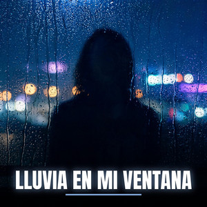 Lluvia en Mi Ventana by KANDYRA MC