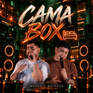 CAMA BOX by Mauro & Matheus