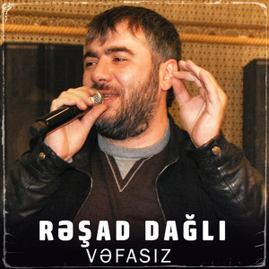 Resad Dagli - Vəfasız
