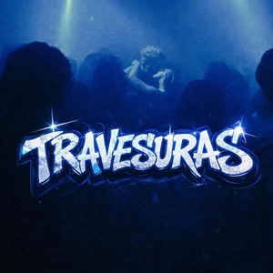 TRAVESURAS by FLOW DE LA MATA, Jerly, Dark Diamontd, Jason Dis, You