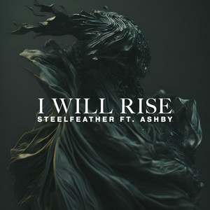 I Will Rise by Steelfeather, ASHBY