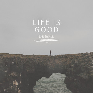Berool — Life Is Good