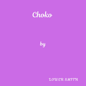 Choko by Lower Smith