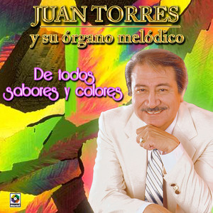 Juan Torres - Tengo Todo Excepto A Ti