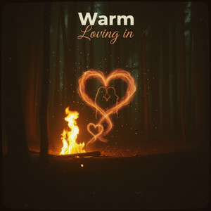 Loving In by Warm