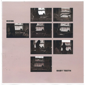 Baby Teeth by KiosK