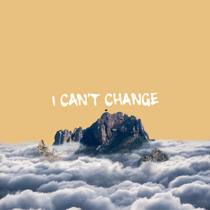 I Can't Change by Track Shorts