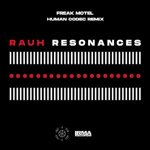 Rauh - Resonances (IT) Remix by Freak Motel, Resonances (IT)