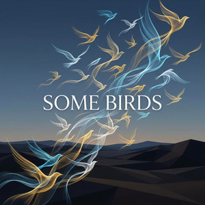 Some Birds by Prysm