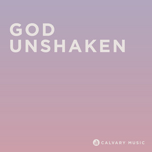 God Unshaken