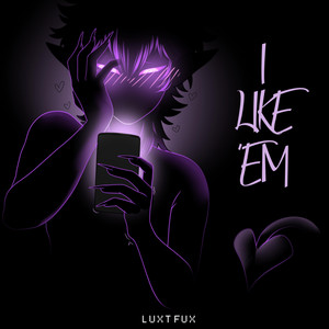 I like em by Luxtfux