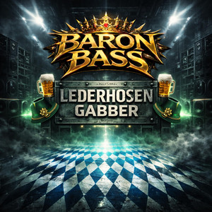Lederhosen Gabber by Baron Bass