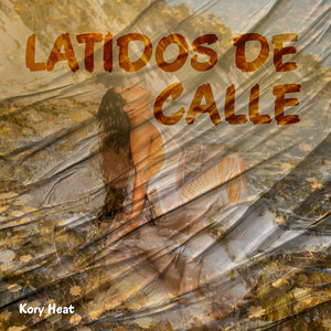Latidos de Calle by Kory Heat