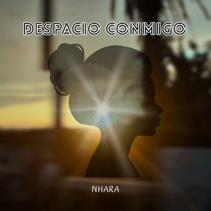 Despacio conmigo by NHARA