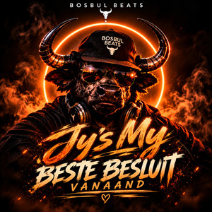 Jy's My Beste Besluit Vanaand by Bosbul Beats