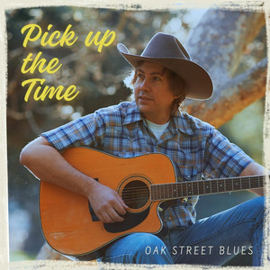 Pick up the Time by Oak Street Blues