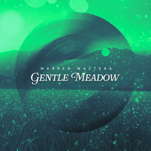 Gentle Meadow by Warren Walters