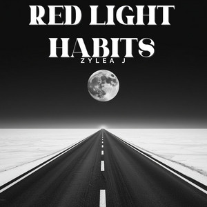 RED LIGHT HABITS by ZYLEA J
