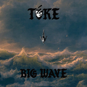Big Wave by Tóke