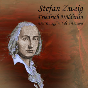 Friedrich Hölderlin (Der Kampf mit dem Dämon)