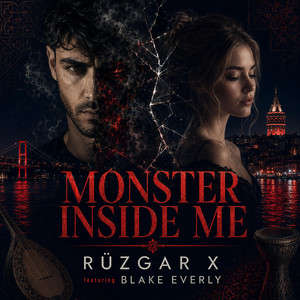 Monster Inside Me by Rüzgar X, Blake Everly