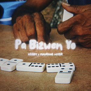 Pa Bizwen Yo by Kssidy, Maurane Voyer
