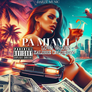 Pa Miami by Kalibre Calderon, Lowa Valdés