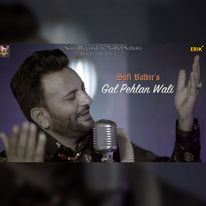 Sufi Balbir - Gal Pehlan Wali