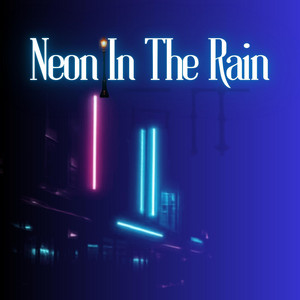 Neon In The Rain by Vey