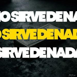 No sirve de Nada by PATICIA