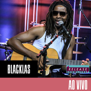 Blacklas no Release Showlivre (Ao Vivo) album