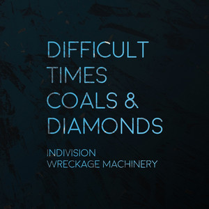 Coals & Diamonds by Indivision, Wreckage Machinery