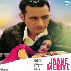 Jaane Meriye by Raj Brar