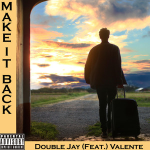 Make It Back by Double Jay, VALENTE