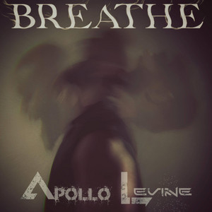 BREATHE by Apollo Levine