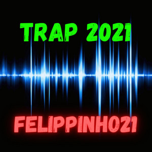 Felippinho21 - Trap
