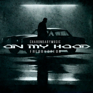 On My Hood by charonbabymusic, fredbydredd