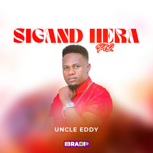 Sigand Hera, Pt. 2 by Uncle Eddy