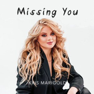Kris Marigold — Missing You