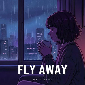 Fly Away by Dj Frikye