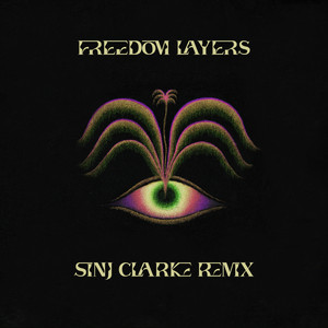 Freedom Layers - Sinj Clarke Remix by Eric Demuro, Sinj Clarke