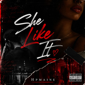 She like it by Hpmaine