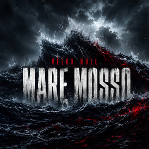 Mare Mosso by VELOX NULL