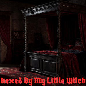 Hexed By My Little Witch by Falling From The Damned