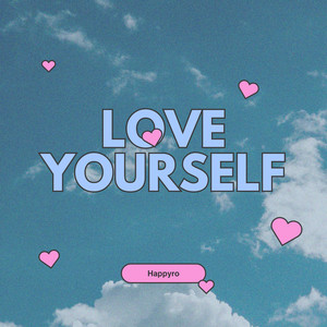 Love Yourself - Radio Edit by Happyro