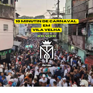 DJ MT DA VILA - 10 MINUTIN DE CARNAVAL EM VV ao vivo