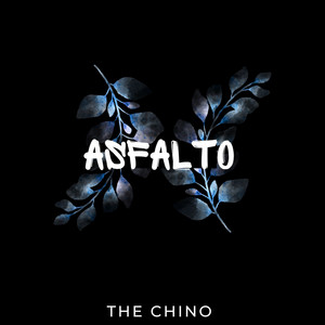 Asfalto by THE CHINO