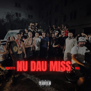 ROBERTO - NU DAU MISS (feat. M.G.L.)